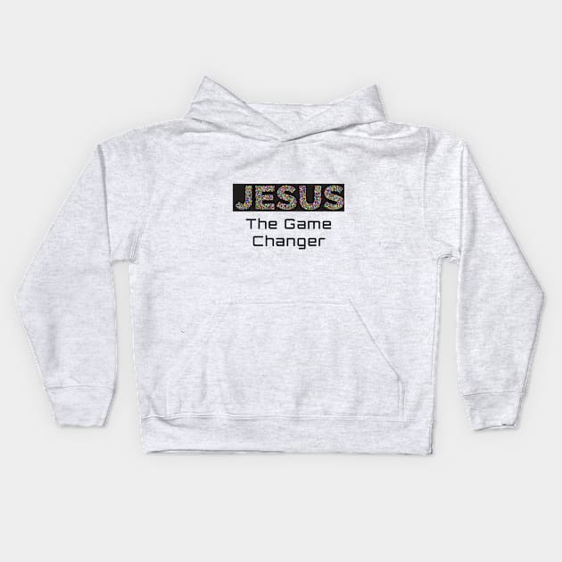 Jesus- The Game Changer Kids Hoodie by Quirky Design Collective